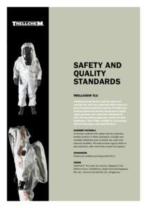 SAFETY AND QUALITY STANDARDS TRELLCHEM TLU A limited use protective suit for users not wearing the suit very often but still in need of a