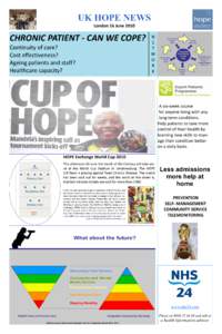 UK HOPE NEWS London 16 June 2010 CHRONIC PATIENT - CAN WE COPE? Continuity of care? Cost effectiveness?
