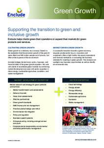 Green Growth Supporting the transition to green and inclusive growth Enclude helps clients green their operations or expand their markets for green products and services.