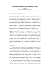 Le programme « Phonologie du français contemporain » : bilan et perspectives Julien Eychenne, Rijksuniversiteit Groningen Bernard Laks, Institut Universitaire de France / Université Paris Ouest Nanterre La Défense /