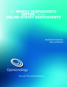 DO Mobile respondents differ From online survey respondents Brandon poduska paul johnson