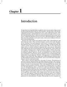 Chapter  1 Introduction A major objective of any field of pure or applied science is to summarize a large amount of experimental information with a few basic principles. The hope, then, is that any new