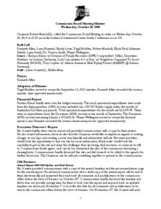 Commission Board Meeting Minutes Wednesday, October 20, 2010 Chairman Robert Marshall Jr. called the Commission Board Meeting to order on Wednesday, October 20, 2010 at 10:24 am in the Indiana Government Center South, Co