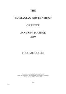 THE TASMANIAN GOVERNMENT GAZETTE JANUARY TO JUNE 2009