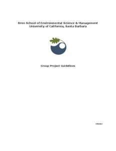 Bren School of Environmental Science & Management University of California, Santa Barbara Group Project Guidelines