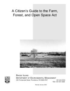 A Citizen’s Guide to the Farm, Forest, and Open Space Act RHODE ISLAND DEPARTMENT OF ENVIRONMENTAL MANAGEMENT 235 Promenade Street, Providence, RI[removed]