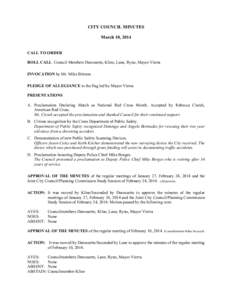 CITY COUNCIL MINUTES March 10, 2014 CALL TO ORDER ROLL CALL Council Members Durossette, Kline, Lane, Ryno, Mayor Vierra INVOCATION by Mr. Mike Brinton PLEDGE OF ALLEGIANCE to the flag led by Mayor Vierra