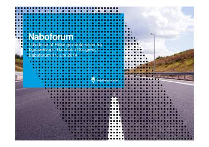 Naboforum Udvidelse af Helsingørmotorvejen fra Egebækvej til Hørsholm Kongevej Naboforum 11. juni 2014 Helsingørmotorvejen