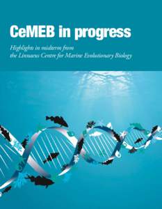 CeMEB in progress Highlights in midterm from the Linnaeus Centre for Marine Evolutionary Biology 2