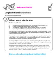 Personal /  Social and Health Education / Television in the United Kingdom / Television / EastEnders: E20 / EastEnders / E20