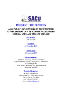 REQUEST FOR TENDERS ANALYSIS OF IMPLICATIONS OF THE PROPOSED ESTABLISHMENT OF A TRIPARTITE FTA BETWEEN COMESA, SADC AND THE EAC ON SACU RFT Number: PDR[removed]