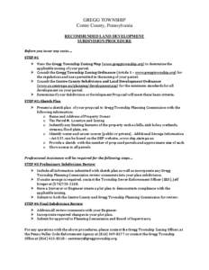 GREGG TOWNSHIP Centre County, Pennsylvania RECOMMENDED LAND DEVELOPMENT SUBDIVISION PROCEDURE Before you incur any costs…. STEP #1