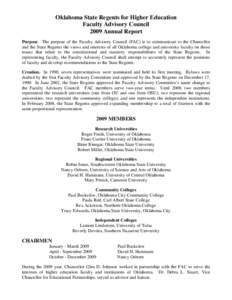 Oklahoma State Regents for Higher Education Faculty Advisory Council 2009 Annual Report Purpose. The purpose of the Faculty Advisory Council (FAC) is to communicate to the Chancellor and the State Regents the views and i