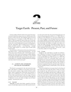 Target Earth: Present, Past, and Future  11 Target Earth: Present, Past, and Future Current studies of Earth and the solar system have demonstrated clearly that impact events are a definite part of the