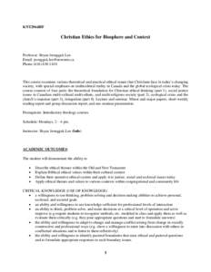 KNT2964HF  Christian Ethics for Biosphere and Context Professor: Bryan Jeongguk Lee. Email: [removed]