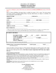 2014 MALL OF AMERICA MallQuest Scavenger Hunt RESERVATION FORM To reserve MallQuest, please fill in the areas indicated and FAX or EMAIL this back to[removed]Mall of America MallQuest Scavenger Hunt is available for