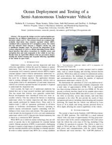 Ocean Deployment and Testing of a Semi-Autonomous Underwater Vehicle Nicholas R.J. Lawrance, Thane Somers, Dylan Jones, Seth McCammon and Geoffrey A. Hollinger Robotics Program, School of Mechanical, Industrial, and Manu