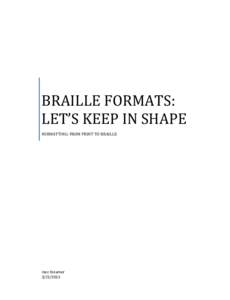 BRAILLE FORMATS: LET’S GET IN SHAPE