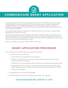 C O M M U N I C A R E G R A N T A P P L I C AT I O N CommuniCare partner schools are now accepting grant applications for theschool year. The program provides students with a unique opportunity to learn about 