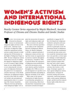 Women’s Activism and International Indigenous Rights Faculty Curator Series organized by Maylei Blackwell, Associate Professor of Chicana and Chicano Studies and Gender Studies