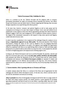 Federal Government Policy Guidelines for Africa Africa is a continent on the rise. Political successes and the progress made in economic development demonstrate the impact of increasing African ownership and Africans’ 