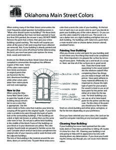 Oklahoma Main Street Colors When visiting many of the Main Street communities the most frequently asked question by building owners is “What color should I paint my building?” For those brick and stone buildings that