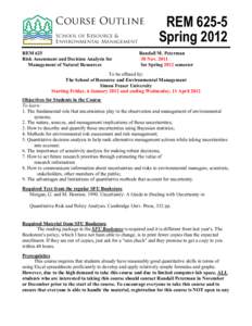 Course Outline School of Resource & Environmental Management REM 625 Risk Assessment and Decision Analysis for Management of Natural Resources