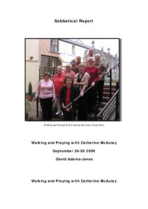 Sabbatical Report  Walking and Praying With Catherine McAuley Group Photo Walking and Praying with Catherine McAuley September[removed]
