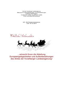 Amt der Vorarlberger Landesregierung Abteilung für Europaangelegenheiten und Außenbeziehungen Landhaus, 6900 Bregenz Tel, FaxE-Mail: 