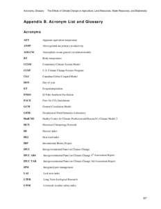 Acronyms, Glossary  The Effects of Climate Change on Agriculture, Land Resources, Water Resources, and Biodiversity Appendix B. Acronym List and Glossary Acronyms