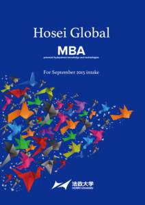 Hosei Global MBA powered byJapanese knowledge and technologies  For September 2015 intake