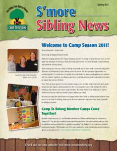 Spring[removed]Welcome to Camp Season 2011! Karyn Schimmels — Board Chair Dear Camp To Belong Friends & Family: Welcome to Spring and the 2011 Camp To Belong season! It is exciting to know that very soon, we will