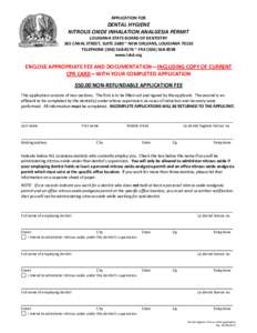 APPLICATION FOR  DENTAL HYGIENE NITROUS OXIDE INHALATION ANALGESIA PERMIT LOUISIANA STATE BOARD OF DENTISTRY 365 CANAL STREET, SUITE 2680 ~ NEW ORLEANS, LOUISIANA 70130