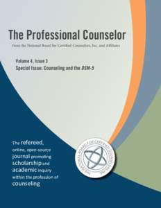 The Professional Counselor from the National Board for Certified Counselors, Inc. and Affiliates Volume 4, Issue 3  Special Issue: Counseling and the DSM-5
