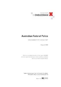 .  Reports by the Ombudsman Under the Ombudsman ActCth), the Commonwealth Ombudsman investigates the administrative actions of Australian Government agencies and officers. An investigation can be conducted as a r