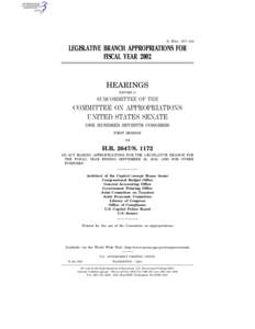 S. HRG. 107–143  LEGISLATIVE BRANCH APPROPRIATIONS FOR FISCAL YEAR[removed]HEARINGS