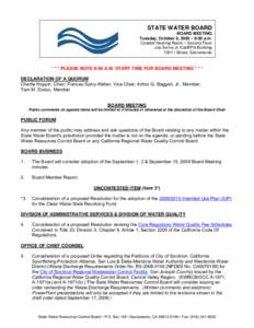 STATE WATER BOARD BOARD MEETING Tuesday, October 6, 2009 – 9:00 a.m. Coastal Hearing Room – Second Floor Joe Serna Jr./Cal/EPA Building 1001 I Street, Sacramento