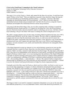 Civics in the Cloud Panel, Computing in the Cloud Conference Center for Information Technology Policy, Princeton University January 15, 2008 Joshua Tauberer, GovTrack.us This panel, Civics in the Cloud, is, I think, aptl