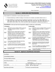 California Association of REALTORS® Education Foundation 525 South Virgil Avenue, Los Angeles, CA[removed]Telephone: ([removed]Fax: ([removed]e-mail: [removed] Website: http://www.car.org/aboutus/ Name: _