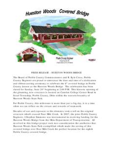 PRESS RELEASE – HUESTON WOODS BRIDGE The Board of Preble County Commissioners and R. Kyle Cross, Preble County Engineer are proud to announce the date and time of a dedication and ribbon-cutting ceremony to celebrate t