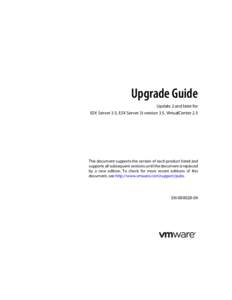 Upgrade Guide Update 2 and later for ESX Server 3.5, ESX Server 3i version 3.5, VirtualCenter 2.5 This document supports the version of each product listed and supports all subsequent versions until the document is repla