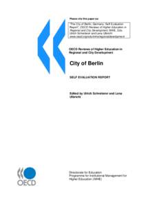 Please cite this paper as:  “The City of Berlin, Germany: Self-Evaluation Report”, OECD Reviews of Higher Education in Regional and City Development, IMHE, Eds. Ulrich Schreiterer and Lena Ulbricht