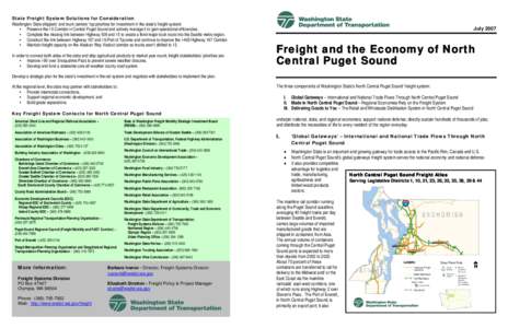 State Freight System Solutions for Consideration Washington State shippers’ and truck carriers’ top priorities for investment in the state’s freight system: • Preserve the I-5 Corridor in Central Puget Sound and 