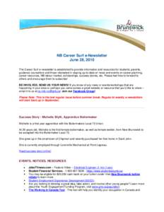 NB Career Surf e-Newsletter June 28, 2010 The Career Surf e-newsletter is established to provide information and resources for students, parents, guidance counsellors and those interested in staying up-to-date on news an