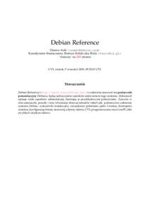 Debian Reference Osamu Aoki <> Koordynator tłumaczenia: Bartosz Fenski ´ aka fEnIo <> ‘Autorzy’ na 205 stronie