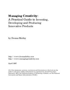 Managing Creativity: A Practical Guide to Inventing, Developing and Producing Innovative Products  by Donna Shirley