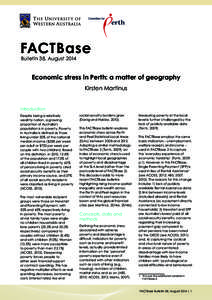 FACTBase  Bulletin 38, August 2014 Economic stress in Perth: a matter of geography Kirsten Martinus Introduction