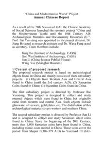 “China and Mediterranean World” Project An nual C h i ne se Report As a result of the 78th Session of UAI, the Chinese Academy of Social Sciences launched the research project “China and the Mediterranean World unt