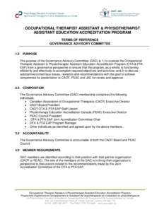 OCCUPATIONAL THERAPIST ASSISTANT & PHYSIOTHERAPIST ASSISTANT EDUCATION ACCREDITATION PROGRAM TERMS OF REFERENCE GOVERNANCE ADVISORY COMMITTEE 1.0