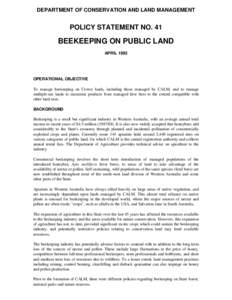 DEPARTMENT OF CONSERVATION AND LAND MANAGEMENT  POLICY STATEMENT NO. 41 BEEKEEPING ON PUBLIC LAND APRIL 1992